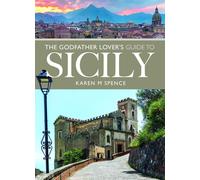 Karen M Spence The Godfather Lover's Guide to Sicily (Tascabile)