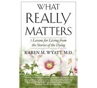 Karen M Wyatt What Really Matters (Tascabile)