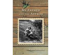 Karen Maceira My Father and the Astros (Tascabile)