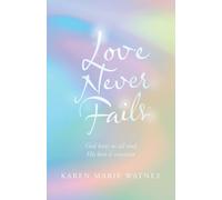 Karen Marie Watney Love Never Fails (Tascabile)
