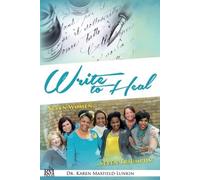 Karen Maxfield-Lunkin Write to Heal (Tascabile) Write to Heal