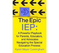Karen Mayer Cunningham The Epic IEP (Copertina rigida)