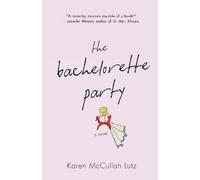 Karen McCullah Lutz The Bachelorette Party (Tascabile)