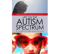 Karen McKibbin Life on the Autism Spectrum - A Guide for Girls and W (Tascabile)