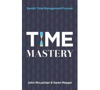 Karen Meager John McLachlan Time Mastery (Tascabile)