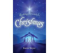Karen Meyer Looking Forward to Christmas (Tascabile)