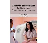 Karen Miles Cancer Treatment: Traditional and Contemporary Ap (Copertina rigida)