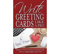 Karen Moore Write Greeting Cards Like a Pro (Tascabile)