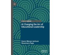 Karen Moran Jackson Rose AI Changing the Arc of Educational L (Copertina rigida)