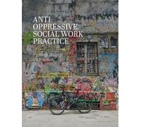 Karen Morgaine Anti-Oppressive Social Work Practice (Copertina rigida)