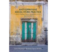 Karen Morgaine Moshoula Capous-Desy Anti-Oppressive Social Work Prac (Tascabile)