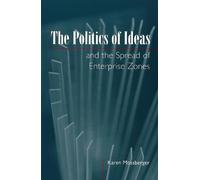 Karen Mossberge The Politics of Ideas and the Spread of Enterprise Z (Tascabile)