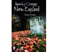 Karen Mossey Spooky Creepy New England (Tascabile)