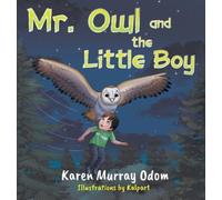 Karen Murray Odom Mr. Owl and the Little Boy (Copertina rigida)