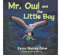 Karen Murray Odom Mr. Owl and the Little Boy (Tascabile)
