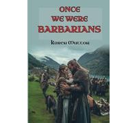 Karen Mutton Once We Were Barbarians (Tascabile)