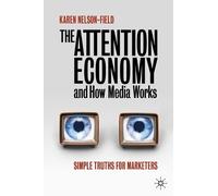 Karen Nelson-Field The Attention Economy and How Media Works (Copertina rigida)