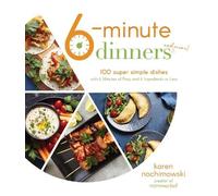 Karen Nochimowski 6-Minute Dinners (and More) (Tascabile)