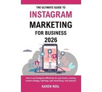 Karen Noil The Ultimate Guide To Instagram Marketing For Business 20 (Tascabile)