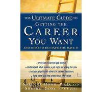 Karen O. Dowd Sherrie Gong The Ultimate Guide to Getting The Career (Tascabile)