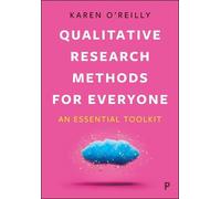 Karen O’Reilly Qualitative Research Methods for Everyone (Tascabile)