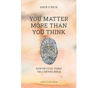 Karen O'Brien You Matter More Than You Think (Copertina rigida)