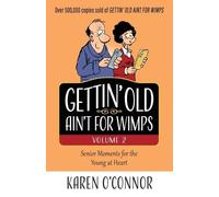 Karen O'Connor Gettin' Old Ain't for Wimps Volume 2 (Tascabile)
