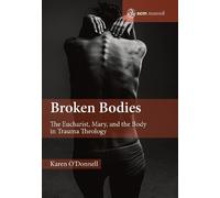 Karen O'Donnell Broken Bodies (Tascabile) SCM Research
