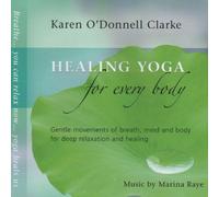 Karen O'Donnell Clarke - Healing Yoga for Every Body