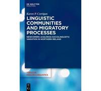 Karen P. Corrig Linguistic Communities and Migratory Process (Copertina rigida)