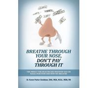 Karen Parker Davi Breathe Through Your Nose, Don't Pay Throug (Copertina rigida)