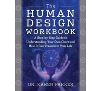 Karen Parker The Human Design Workbook (Tascabile) Human Design