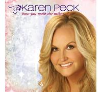 Karen Peck - How You Walk The Miles