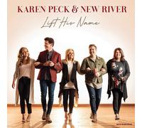 Karen Peck & New River Lift His Name (Vinyl LP)