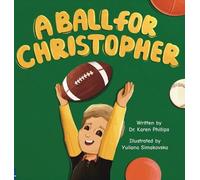 Karen Phillips A Ball For Christopher (Copertina rigida)