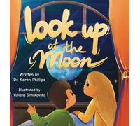 Karen Phillips Look Up at The Moon (Copertina rigida)