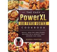 Karen Porter The Easy PowerXL Air Fryer Vortex Cookbook (Tascabile)