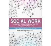 Karen Postle Mark Lymb Social Work and the Transformation of Adult (Tascabile)