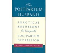 Karen R Kleiman The Postpartum Husband (Copertina rigida)