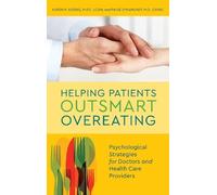 Karen R. Koenig Paige O'Mah Helping Patients Outsmart Overea (Copertina rigida)