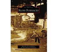 Karen R. Utz Sloss Furnaces Foundation Sloss Furnaces (Tascabile)