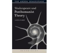 Karen Raber Shakespeare and Posthumanist Theory (Tascabile)