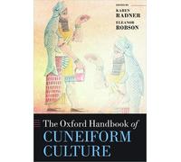 Karen Radner The Oxford Handbook of Cuneiform Culture (Tascabile)