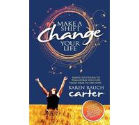 Karen Rauch Carter Make A Shift, Change Your Life (Tascabile)