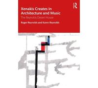 Karen Reynolds Roger Reynol Xenakis Creates in Architecture and Mus (Tascabile)