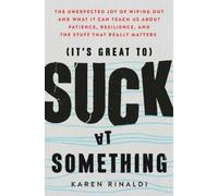 Karen Rinaldi It's Great to Suck at Something (Tascabile)