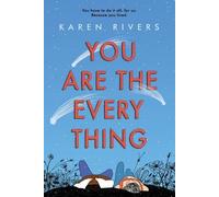 Karen Rivers You Are the Everything (Tascabile)