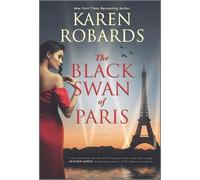 Karen Robards The Black Swan of Paris (Tascabile)