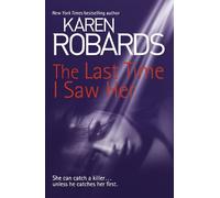 Karen Robards The Last Time I Saw Her (Tascabile) Dr Charlotte Stone