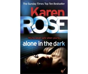 Karen Rose Alone in the Dark (The Cincinnati Series Book 2) (Tascabile)